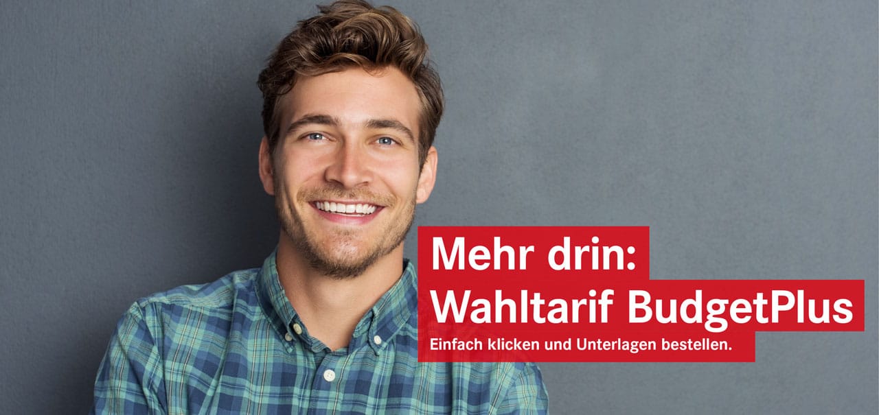 Mehr für Sie drin: Unser Wahltarif BudgetPlus