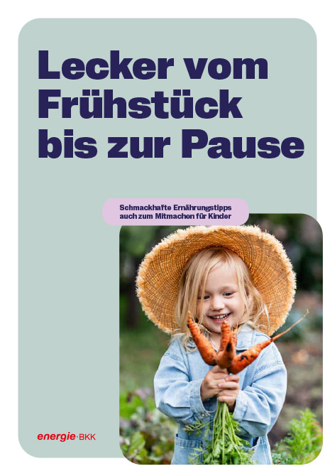 Bild zeigt das Titelbild für die Broschüre Ernährungstipps für Kinder